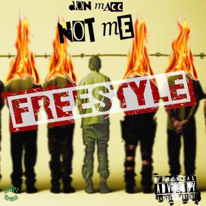 NOT ME FREESTYLE (Explicit)