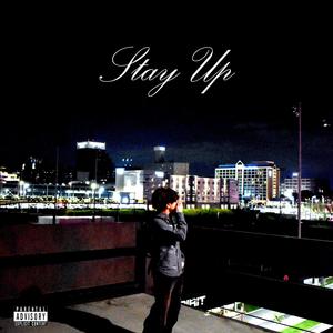 Stay Up (Explicit)