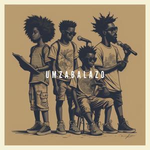 UMZABALAZO (Explicit)