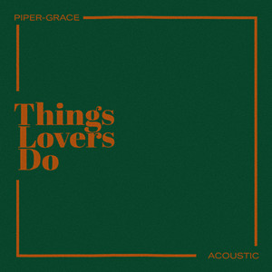 Things Lovers Do (Acoustic)