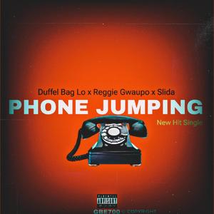 Phone Jumping (feat. Slida & DuffelBag Lo) [Explicit]