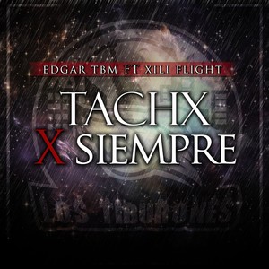 Tachx X Siempre (Explicit)