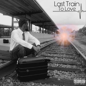 Last Train To Love (Explicit)