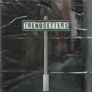 Trendsetters (Explicit)