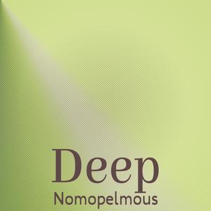 Deep Nomopelmous