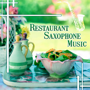 Restaurant Saxophone Music – Restaurant Music, Instrumental Background Music for Wedding Dinner Celebration, Mellow Guitar & Sax Sounds of Jazz