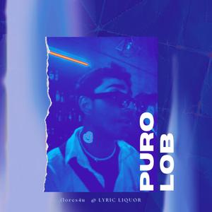 Puro Lob (Explicit)