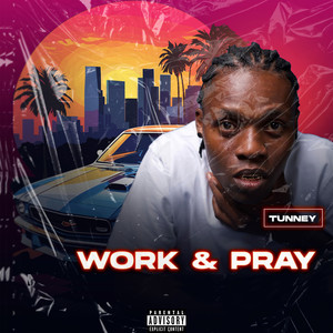 Work & Pray (Explicit)