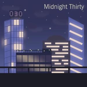 Midnight Thirty