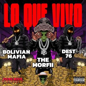 LO QUE VIVO (feat. Bolivian Mafia & Dest76) (En vivo) (Explicit)