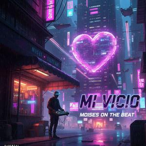 Mi Vicio (Explicit)