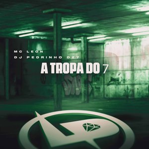 A Tropa do 7 (Explicit)