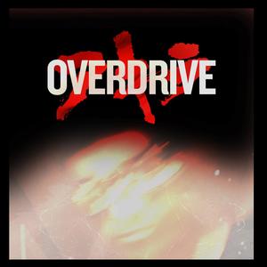 Overdrive (Explicit)