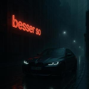 Besser so (Explicit)