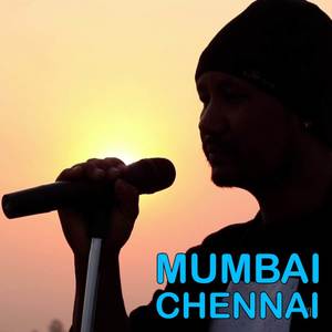 Mumbai Chennai (Hindi Song)