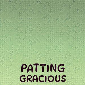 Patting Gracious
