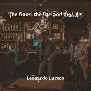 The Good, the Bad and the Ugly (arr. L. Lucero)