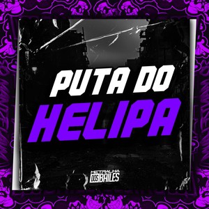 Puta do Helipa (Explicit)