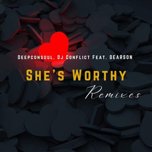 She's Worthy (Ntate Tshego Remix)