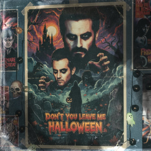 Don't you leave me Halloween