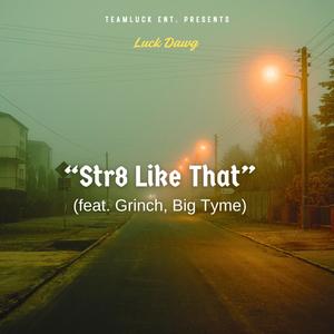 Str8 Like That (feat. Grinch & Big Tyme) (Explicit)