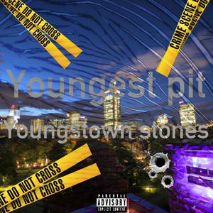 Youngstown stones (Explicit)