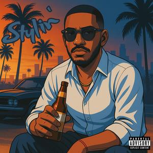 Stylin' (Explicit)