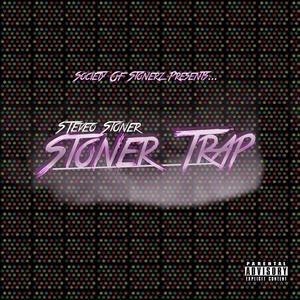 Stoner Trap (Explicit)