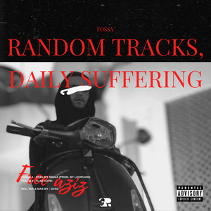 RANDOM TRACKS, DAILY SUFFERING (Explicit)