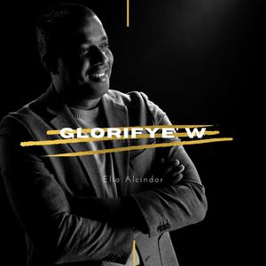 Glorifye'w