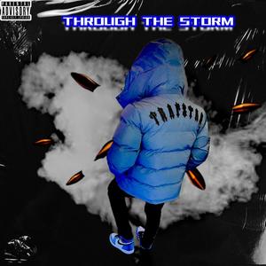 THROUGH THE STORM (Explicit)