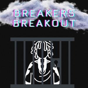 Breakers Breakout (Explicit)