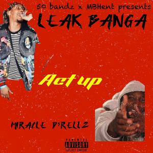 Act Up (feat. Leak Banga ) [Explicit]