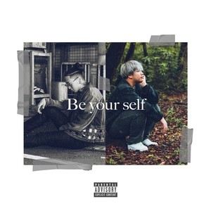 Be your self (Explicit)