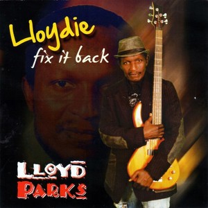 Lloydie Fix It Back