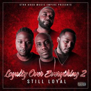 Still Loyal (feat. DJ Eclipse, J Flame, Lavish, Hunnit Gutta & Struk) (Explicit)