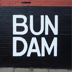 BUN DAM (Explicit)