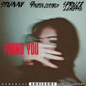 Found You (feat. Stunnv & 9ineten Cozyboii)