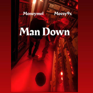 Man down (feat. Moneymel) (Explicit)
