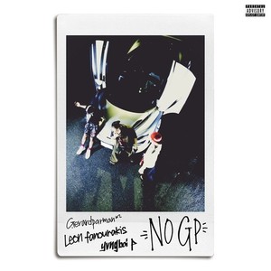 NO GP (feat. Leon Fanourakis & Yvngboi P) (Explicit)