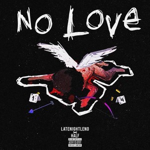 No Love (feat. Half) [Explicit]