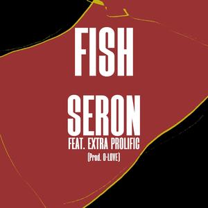 Fish (feat. Extra Prolific & O-Love)