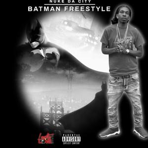 Batman Freestyle (Explicit)