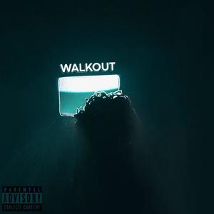 Walkout (Explicit)