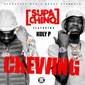 Chewing (feat. KOLY P) [Explicit]