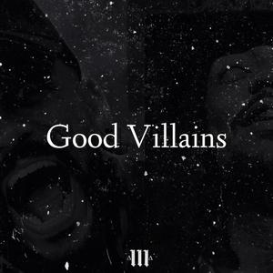 Good Villains (Explicit)