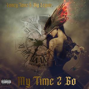 My Time 2 Go (Explicit)
