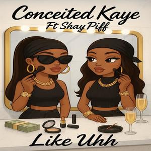 Like Uhh (feat. Shay Piff) (Explicit)