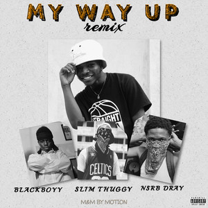 My Way Up (Remix) [Explicit]