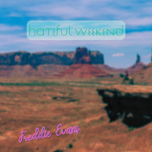 Hateful Weekend